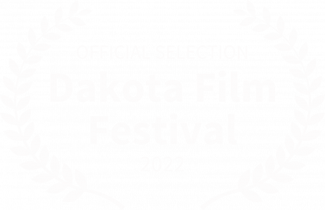 Official Selection - Dakota Film Festival - 2022